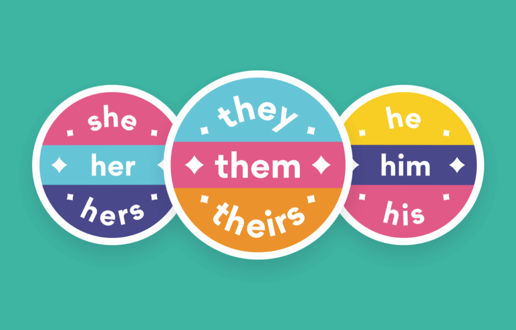 Pronoun categories: she/her/hers, they/them/theirs, he/him/his