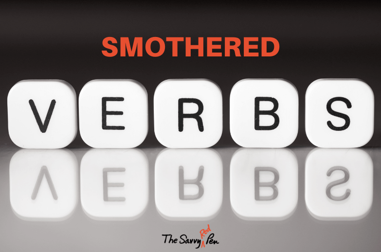 Smothered Verbs: Let the Action Free!